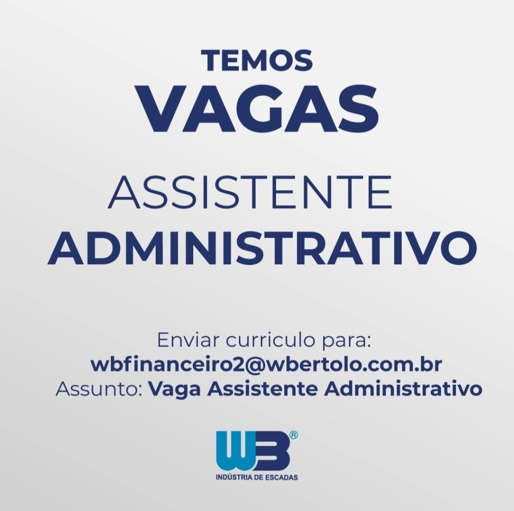 VAGA ABERTA – Assistente administrativo